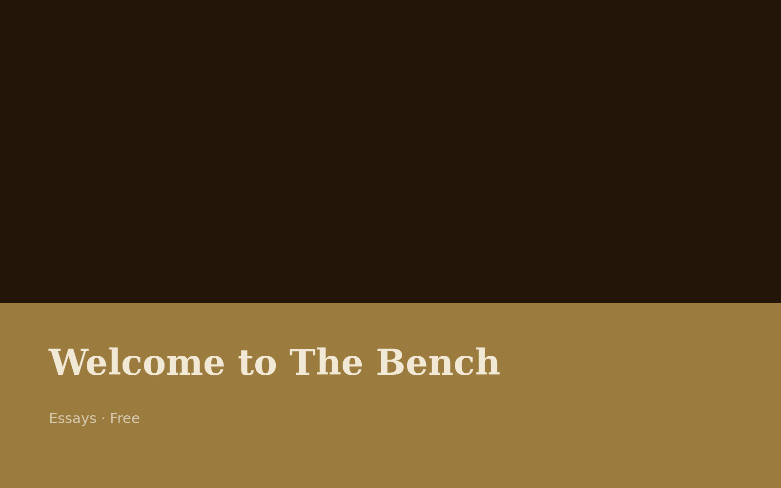 Welcome to The Bench