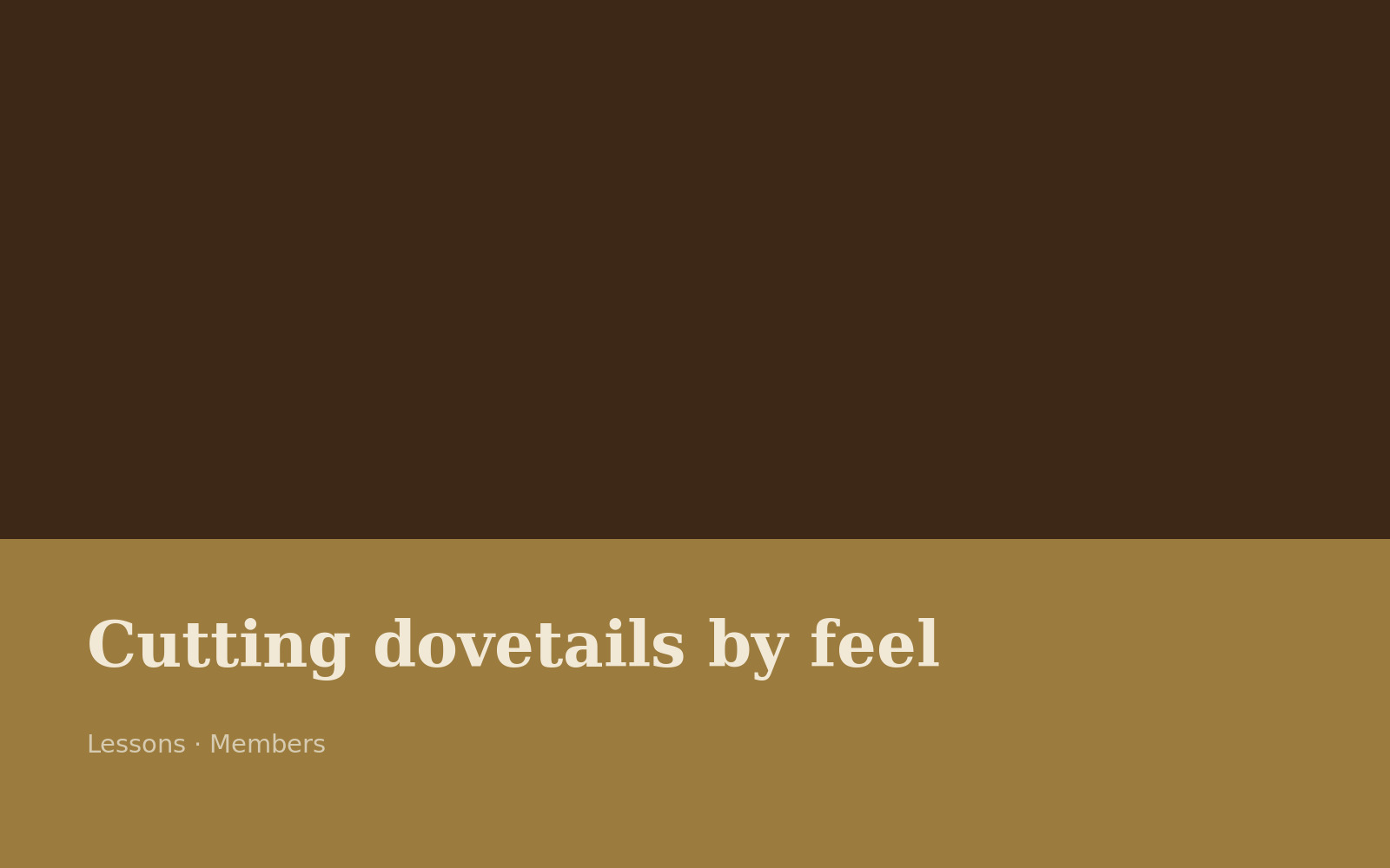 Cutting dovetails by feel